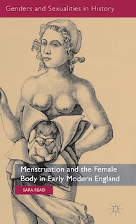 Front cover_Menstruation And The Female Body In Early Modern England