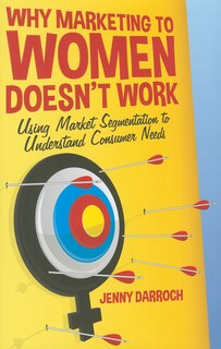 Couverture_Why Marketing to Women Doesn't Work