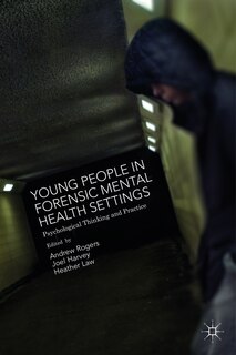 Front cover_Young People In Forensic Mental Health Settings