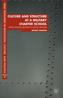 Front cover_Culture and Structure at a Military Charter School