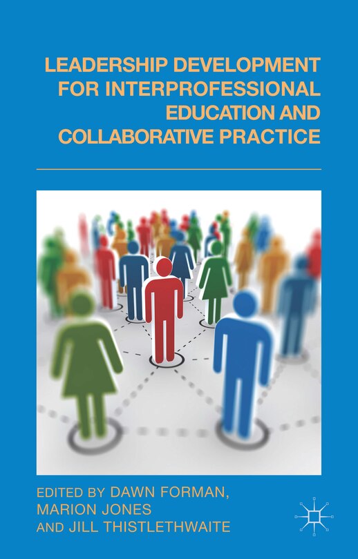Front cover_Leadership Development for Interprofessional Education and Collaborative Practice