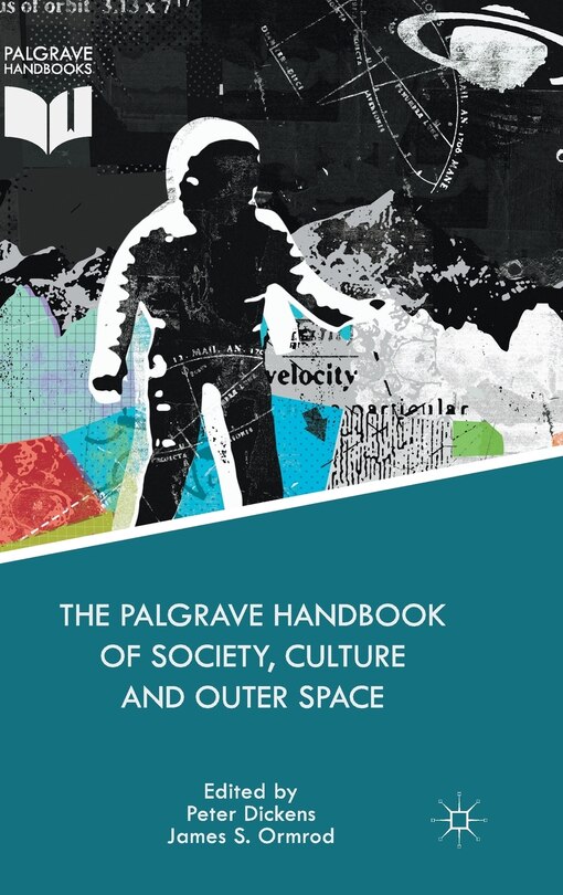 Front cover_The Palgrave Handbook Of Society, Culture And Outer Space