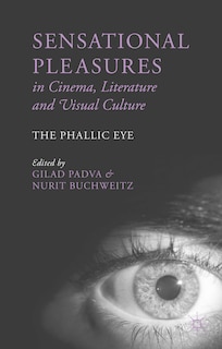 Front cover_Sensational Pleasures in Cinema, Literature and Visual Culture