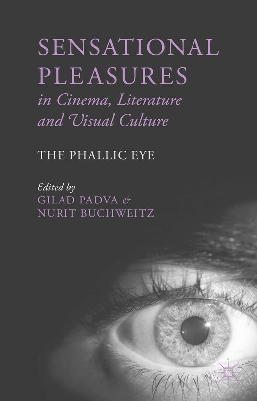 Front cover_Sensational Pleasures in Cinema, Literature and Visual Culture