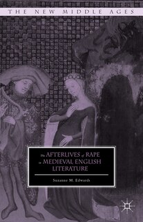 Front cover_The Afterlives Of Rape In Medieval English Literature