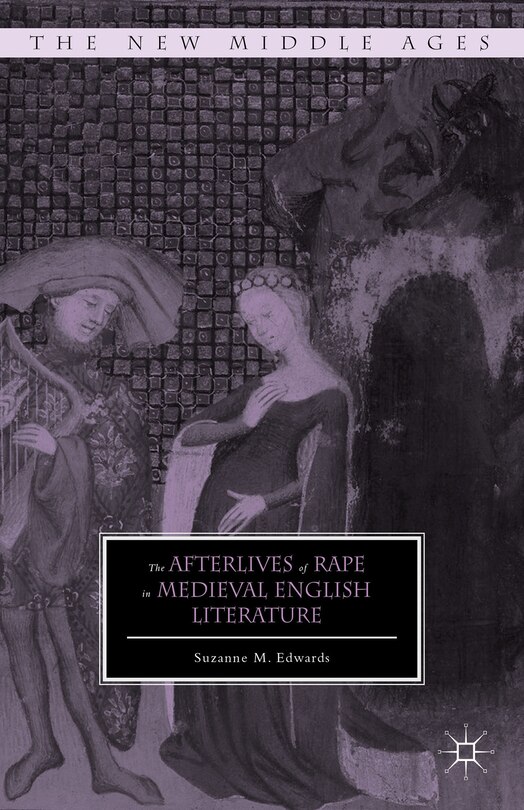 Front cover_The Afterlives Of Rape In Medieval English Literature