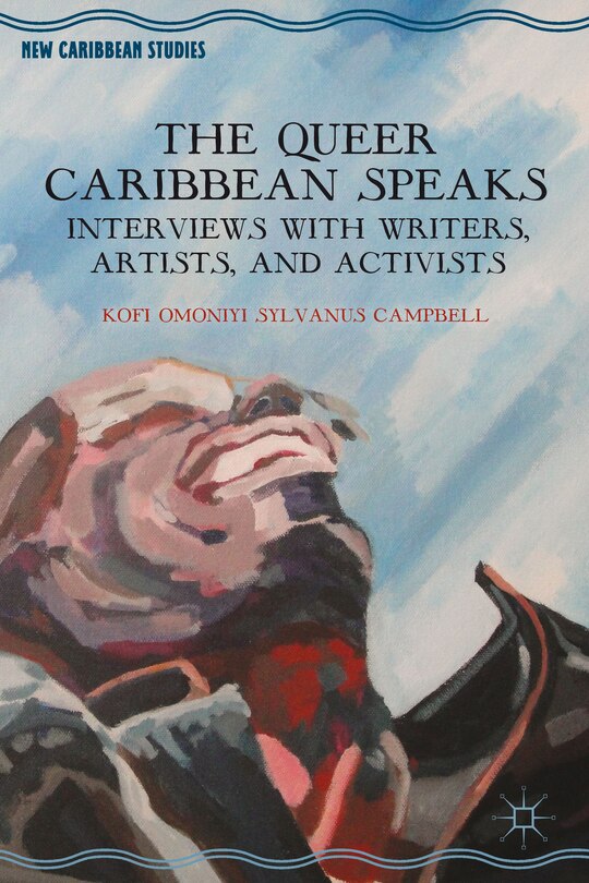 Front cover_The Queer Caribbean Speaks