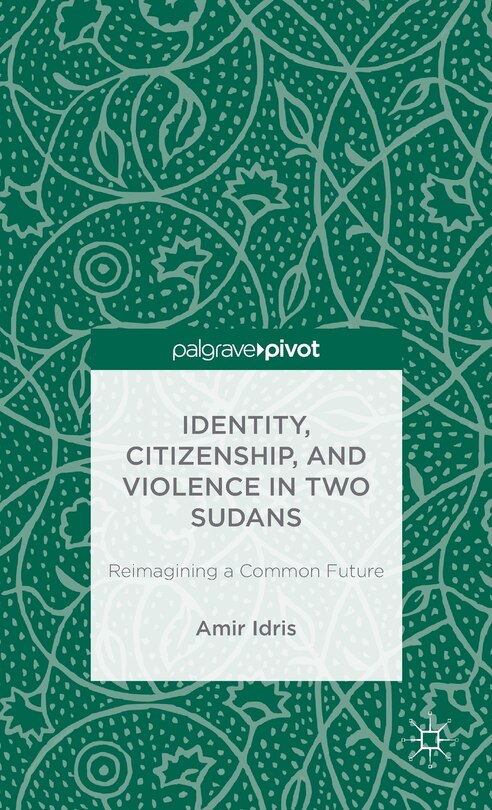 Couverture_Identity, Citizenship, And Violence In Two Sudans