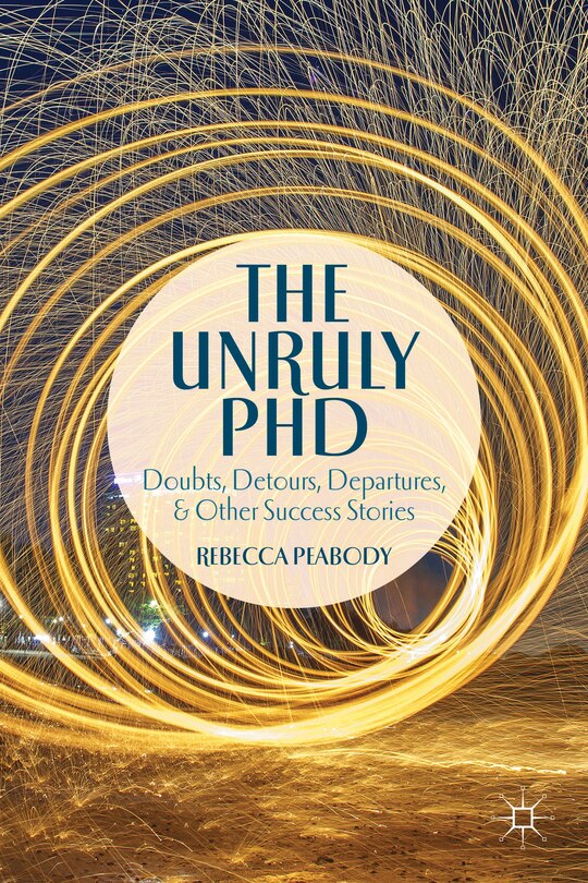 Front cover_The Unruly PhD