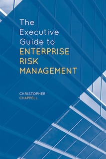 Front cover_The Executive Guide to Enterprise Risk Management