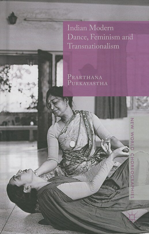 Front cover_Indian Modern Dance, Feminism and Transnationalism