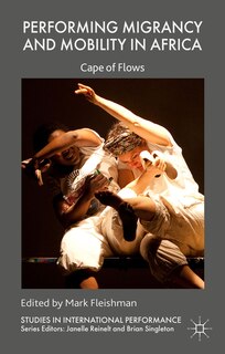 Front cover_Performing Migrancy and Mobility in Africa