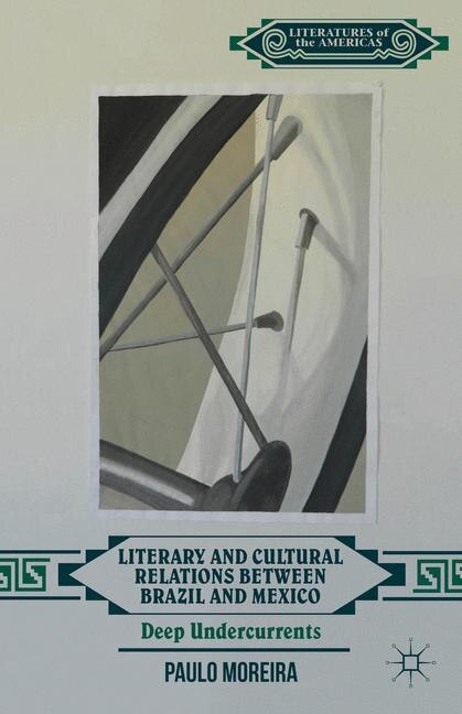 Front cover_Literary and Cultural Relations between Brazil and Mexico