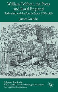Couverture_William Cobbett, the Press and Rural England