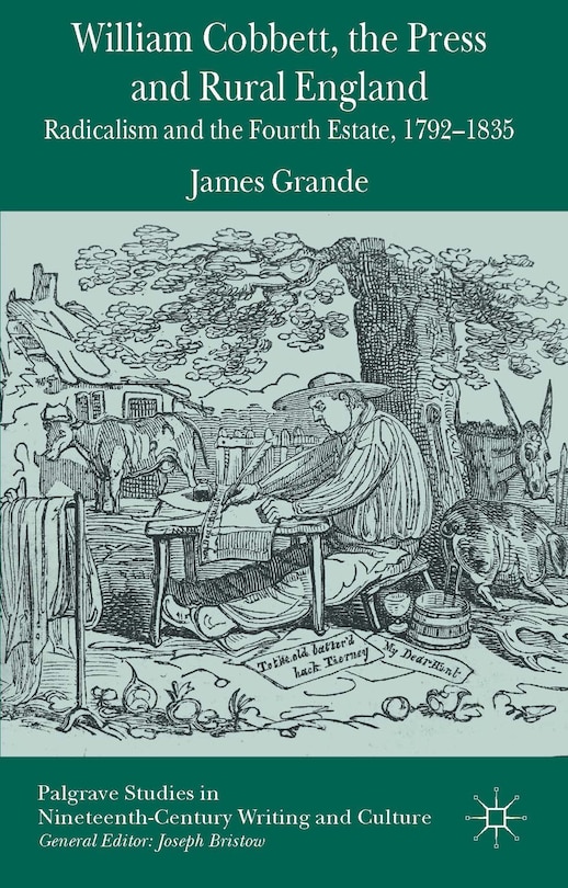 Couverture_William Cobbett, the Press and Rural England
