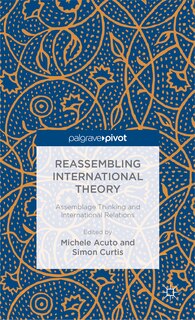 Front cover_Reassembling International Theory