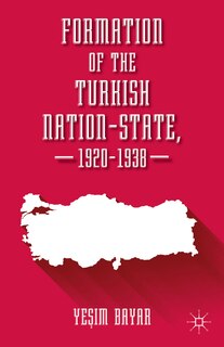 Front cover_Formation of the Turkish Nation-State, 1920-1938