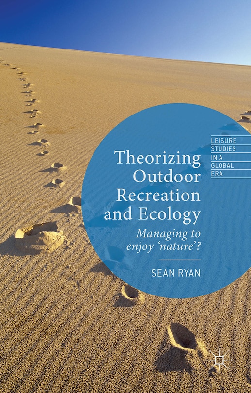 Theorizing Outdoor Recreation And Ecology