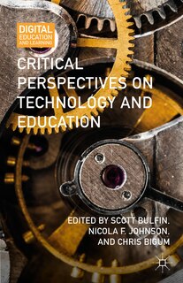 Front cover_Critical Perspectives On Technology And Education