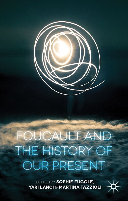Front cover_Foucault and the History of our Present