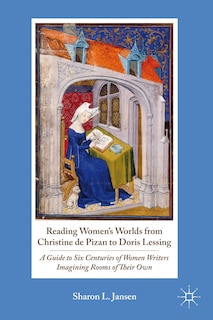 Couverture_Reading Women's Worlds from Christine de Pizan to Doris Lessing