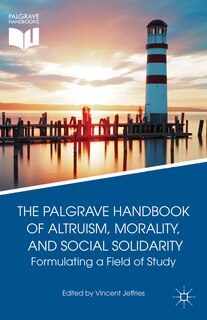 Couverture_The Palgrave Handbook of Altruism, Morality, and Social Solidarity