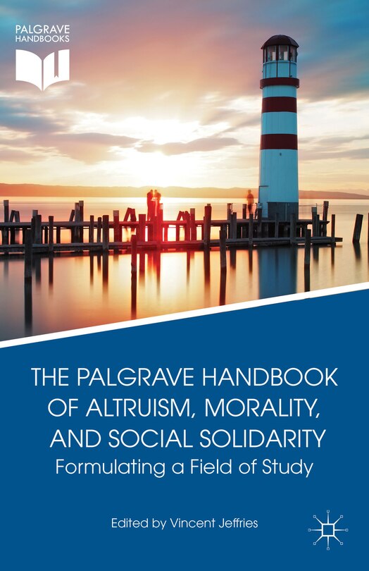 Couverture_The Palgrave Handbook of Altruism, Morality, and Social Solidarity