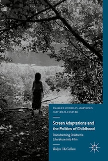 Front cover_Screen Adaptations And The Politics Of Childhood