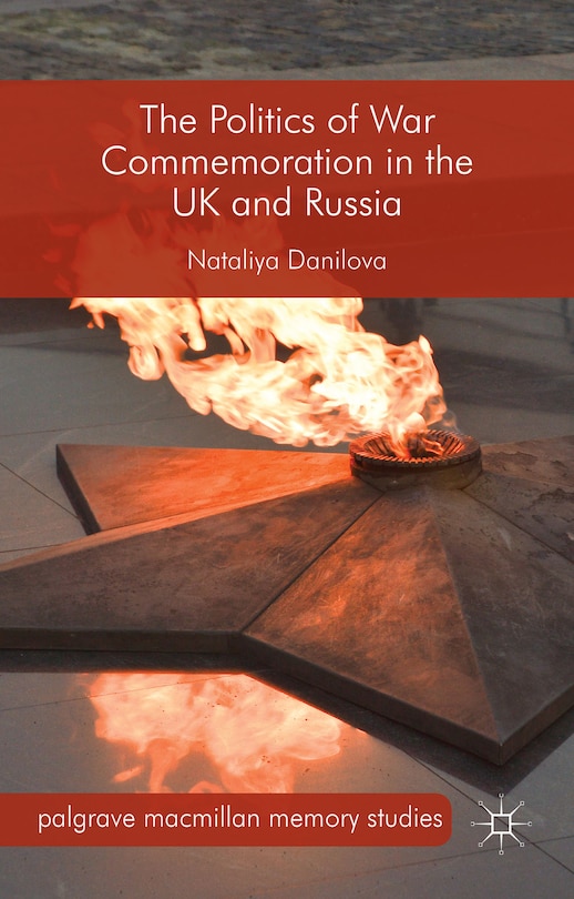Couverture_The Politics of War Commemoration in the UK and Russia