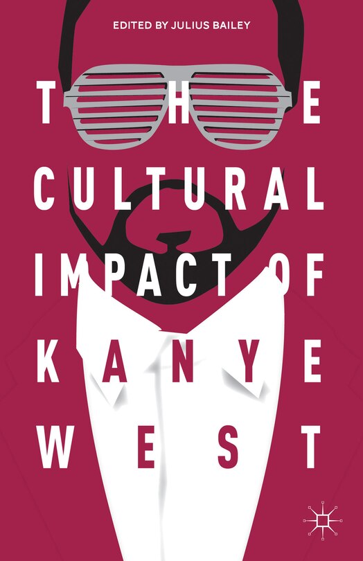 Front cover_The Cultural Impact of Kanye West
