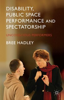 Couverture_Disability, Public Space Performance and Spectatorship