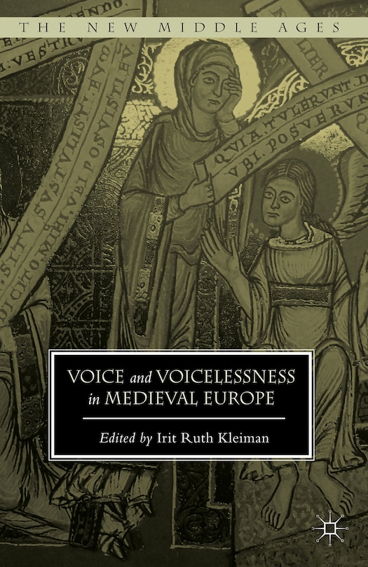 Couverture_Voice And Voicelessness In Medieval Europe