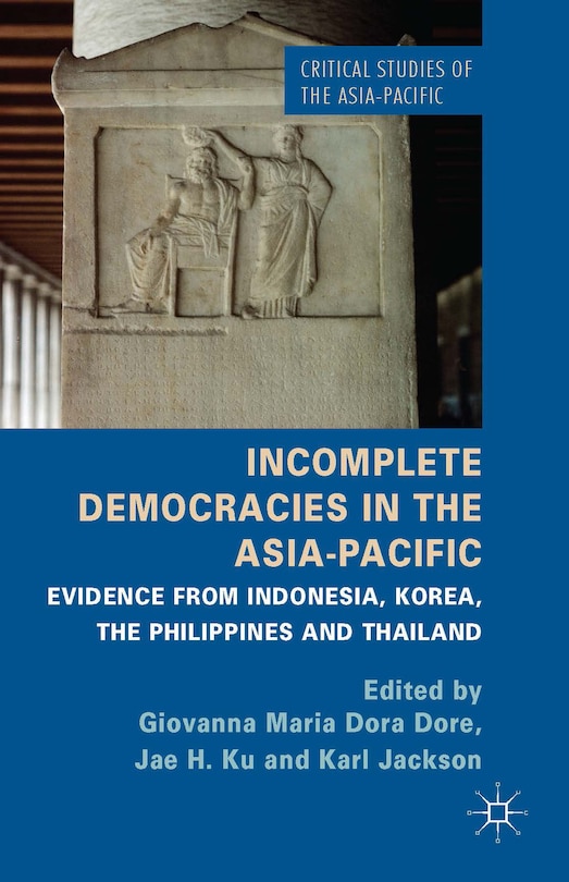 Couverture_Incomplete Democracies in the Asia-Pacific