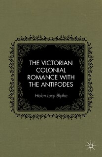 Couverture_The Victorian Colonial Romance with the Antipodes