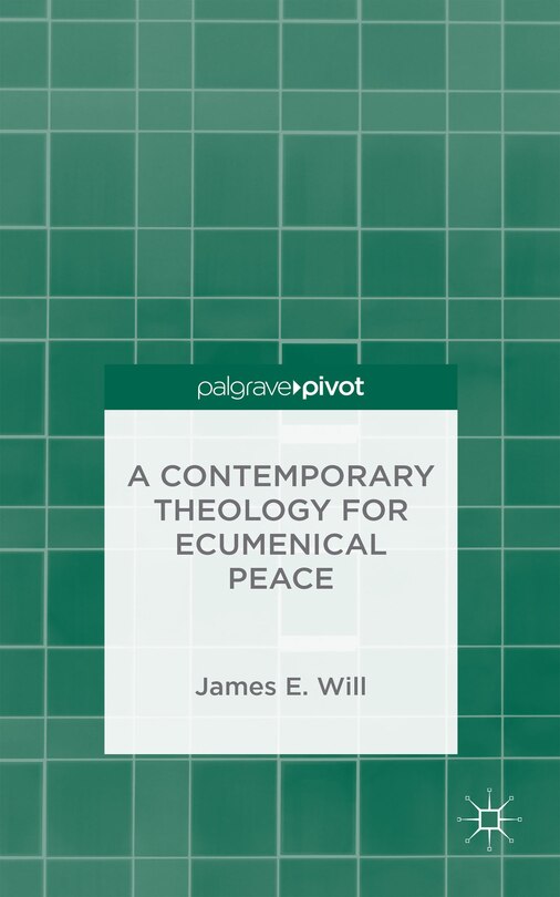 Front cover_A Contemporary Theology for Ecumenical Peace