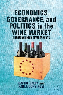 Front cover_Economics, Governance, And Politics In The Wine Market
