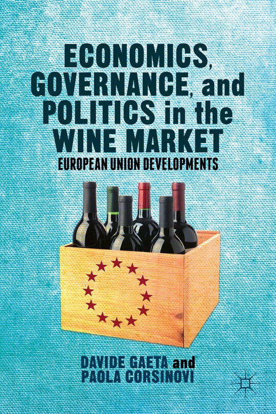 Front cover_Economics, Governance, And Politics In The Wine Market