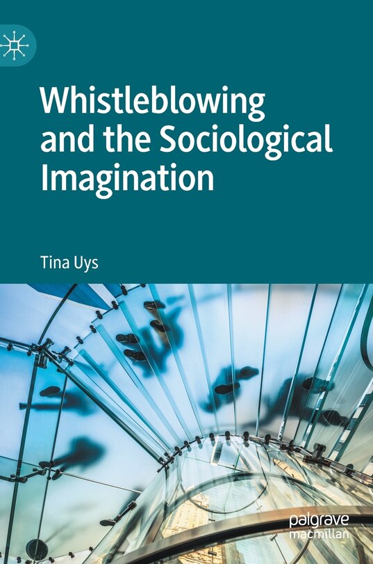 Front cover_Whistleblowing And The Sociological Imagination