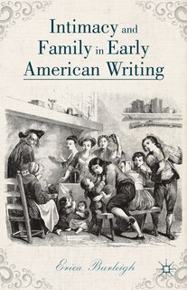 Couverture_Intimacy and Family in Early American Writing