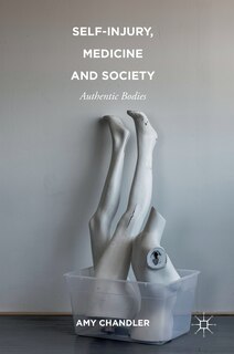 Front cover_Self-injury, Medicine And Society