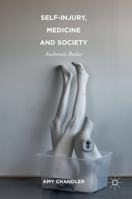 Front cover_Self-injury, Medicine And Society