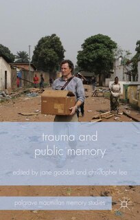 Front cover_Trauma and Public Memory
