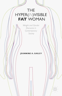 Front cover_The Hyper(in)visible Fat Woman