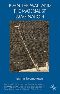 Couverture_John Thelwall and the Materialist Imagination