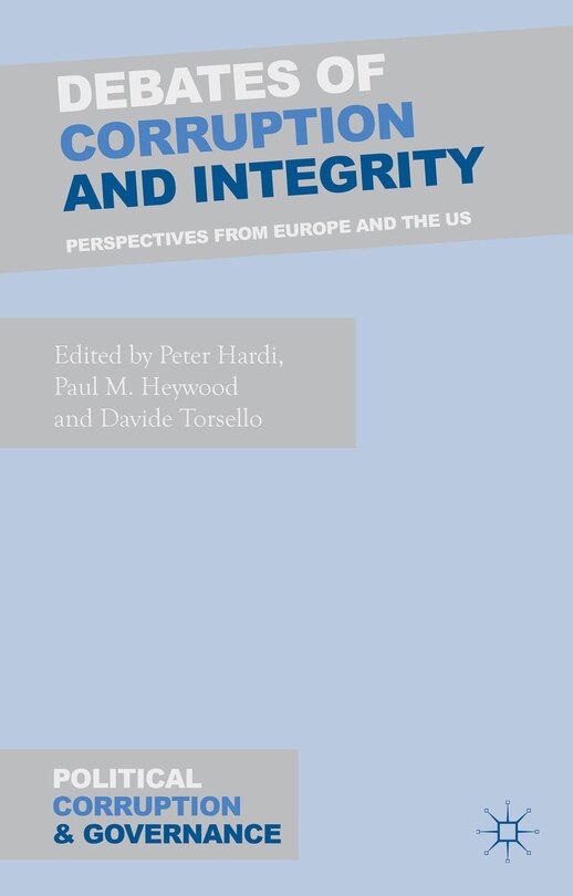 Debates of Corruption and Integrity: Perspectives from Europe and the US