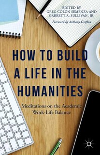 Front cover_How to Build a Life in the Humanities