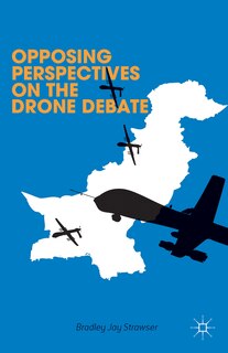 Front cover_Opposing Perspectives on the Drone Debate