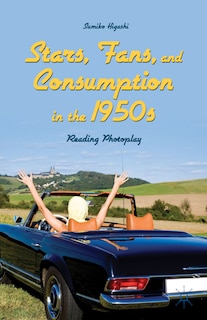 Front cover_Stars, Fans, and Consumption in the 1950s