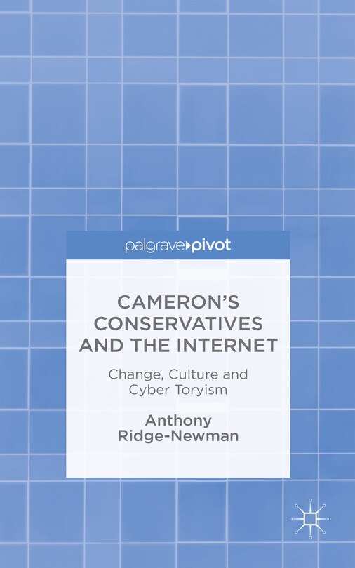 Front cover_Cameron's Conservatives and the Internet
