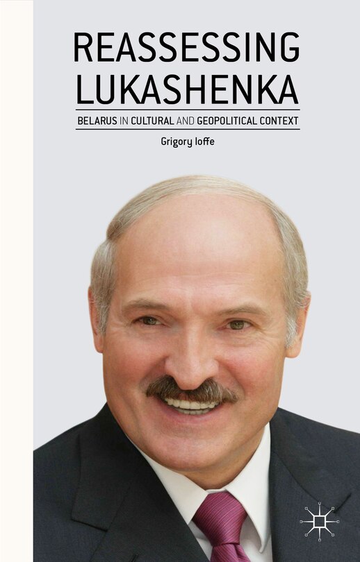Front cover_Reassessing Lukashenka